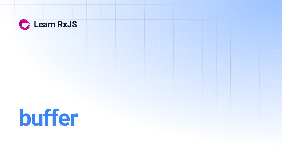 buffer | Learn RxJS